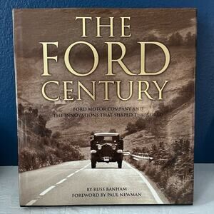 The Ford Century: Ford Motor Company and the Innovations that Shaped the World
